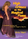 High Crimes on the Magical Plane (Samantha Brennan & Annabelle Haggerty Magical Mysteries, #1) (eBook, ePUB)