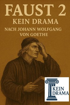 Cover Faust 2 - Kein Drama nach Johann Wolfgang von Goethe (eBook, ePUB)