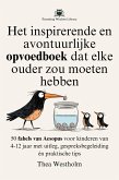 Het inspirerende en avontuurlijke opvoedboek dat elke ouder zou moeten hebben (eBook, ePUB)