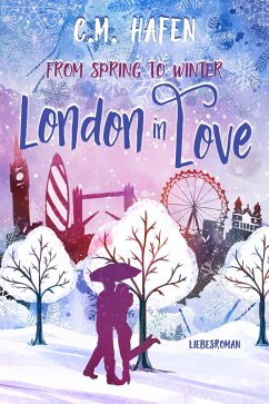 Cover From Spring to Winter - London in Love: Liebesroman (eBook, ePUB)