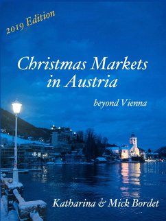 Christmas Markets in Austria (eBook, ePUB) - Katharina Bordet; Bordet, Mick