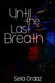 Until the Last Breath (eBook, ePUB)