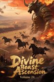 Divine Beast Ascension, Volume 24 (eBook, ePUB) Divine Beast Ascension, Volume 24 (eBook, ePUB)