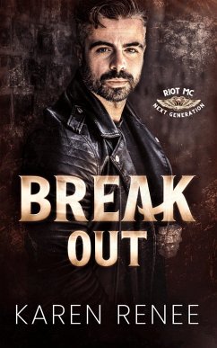 Cover Break Out (Riot MC Next Generation, #1) (eBook, ePUB)