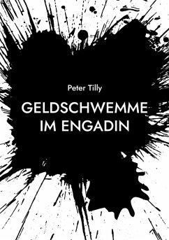 Geldschwemme im Engadin (eBook, ePUB)