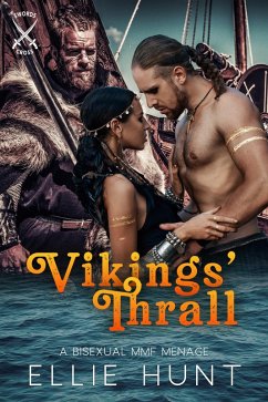Vikings' Thrall: A Bisexual MMF Menage (Ye Olde Bisexual MMF Smut, #3) (eBook, ePUB) - Hunt, Ellie Vikings' Thrall: A Bisexual MMF Menage (Ye Olde Bisexual MMF Smut, #3) (eBook, ePUB) - Hunt, Ellie