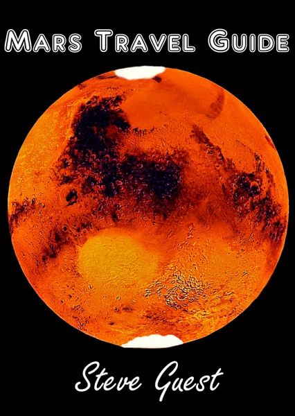 Mars Travel Guide (eBook, ePUB) Mars Travel Guide (eBook, ePUB)