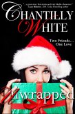 Unwrapped (Christmas Wishes, Valentine Kisses, #1) (eBook, ePUB)