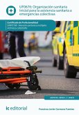 Organización sanitaria inicial para la asistencia sanitaria a emergencias colectivas. SANT0108 (eBook, ePUB)