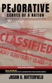 Pejorative: Echoes of a Nation (eBook, ePUB) Pejorative: Echoes of a Nation (eBook, ePUB)