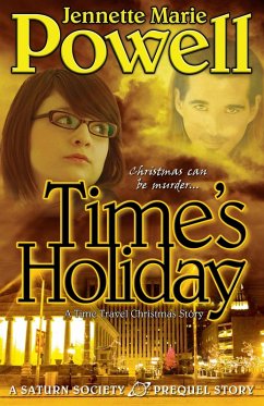 Cover Time's Holiday: A Time Travel Christmas Story (Saturn Society, #3) (eBook, ePUB)