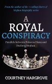 A Royal Conspiracy: Parallels between Princess Diana and Duchess Meghan (eBook, ePUB)
