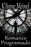 Romance Programado (eBook, ePUB) Romance Programado (eBook, ePUB)