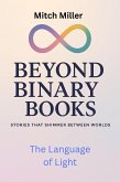 The Language of Light (Beyond Binary Books, #8) (eBook, ePUB) The Language of Light (Beyond Binary Books, #8) (eBook, ePUB)