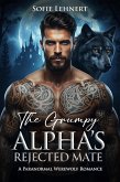 The Grumpy Alpha's Rejected Mate: A Paranormal Werewolf Romance (eBook, ePUB)