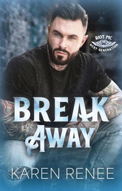 Cover Break Away (Riot MC Next Generation, #2) (eBook, ePUB)