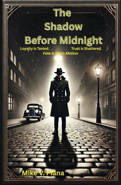 The Shadow Before Midnight (The Midnight Guest: One Choice - One Future - One Last Stand) (eBook, ePUB) The Shadow Before Midnight (The Midnight Guest: One Choice - One Future - One Last Stand) (eBook, ePUB)
