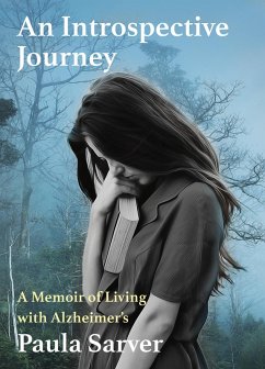 An Introspective Journey (eBook, ePUB) - Sarver, Paula An Introspective Journey (eBook, ePUB) - Sarver, Paula