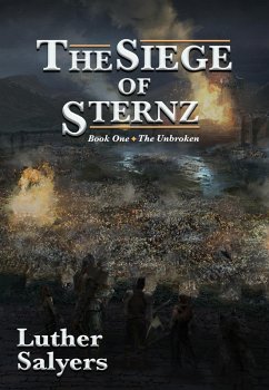 The Siege of Sternz (eBook, ePUB) - Salyers, Luther The Siege of Sternz (eBook, ePUB) - Salyers, Luther