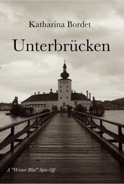 Cover Unterbruecken (A Wiener Blut Short Story) (eBook, ePUB)