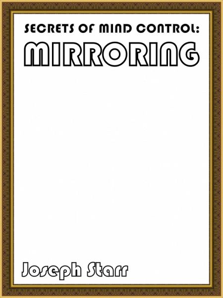Secrets Of Mind Control: Mirroring (eBook, ePUB)