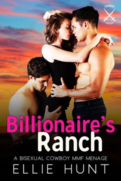 Billionaire's Ranch: A Bisexual Cowboy MMF Menage (Sword-Crossing Cowboys, #8) (eBook, ePUB) - Hunt, Ellie
