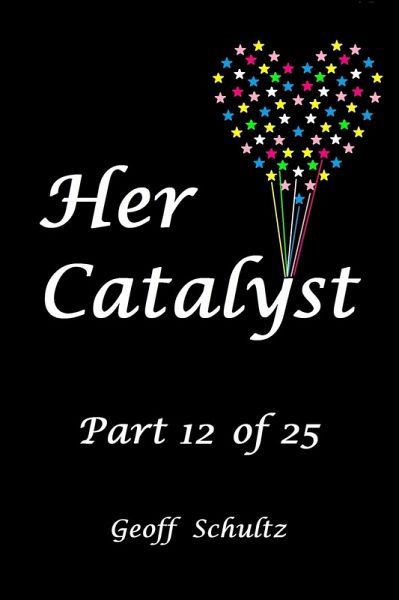 Her Catalyst - Part 12 of 25 (eBook, ePUB) Her Catalyst - Part 12 of 25 (eBook, ePUB)