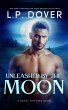 Unleashed by the Moon (Royal Shifters... - Bild 1