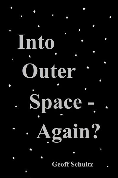 Into Outer Space - Again? (eBook, ePUB) Into Outer Space - Again? (eBook, ePUB)