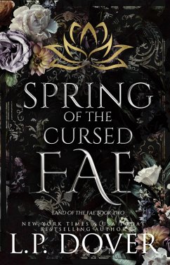 Spring of the Cursed Fae (Land of the Fae, #2) (eBook, ePUB) - Dover, L. P. Spring of the Cursed Fae (Land of the Fae, #2) (eBook, ePUB) - Dover, L. P.