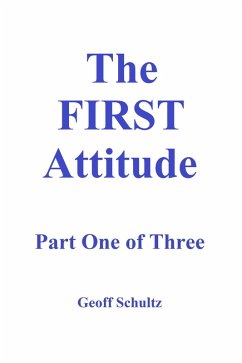 The First Attitude - Part One of Three (eBook, ePUB) - Schultz, Geoff
