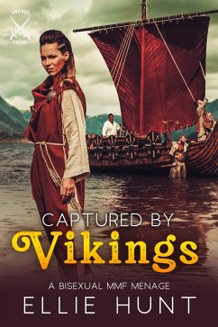 Captured by Vikings: A Bisexual MMF Menage (Ye Olde Bisexual MMF Smut, #5) (eBook, ePUB) - Hunt, Ellie Captured by Vikings: A Bisexual MMF Menage (Ye Olde Bisexual MMF Smut, #5) (eBook, ePUB) - Hunt, Ellie