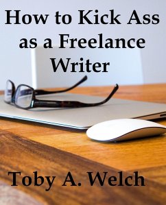 Cover How to Kick Ass as a Freelance Writer (eBook, ePUB)