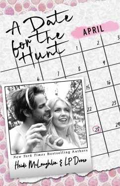 A Date for the Hunt (The Dating Series, #4) (eBook, ePUB) - Mclaughlin, Heidi; Dover, L. P. A Date for the Hunt (The Dating Series, #4) (eBook, ePUB) - Mclaughlin, Heidi; Dover, L. P.