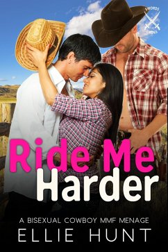 Ride Me Harder: A Bisexual Cowboy MMF Menage (Sword-Crossing Cowboys, #4) (eBook, ePUB) - Hunt, Ellie