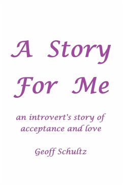 A Story For Me (eBook, ePUB) - Schultz, Geoff A Story For Me (eBook, ePUB) - Schultz, Geoff