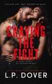Craving the Fight (Gloves Off - Next Generation, #1) (eBook, ePUB) Craving the Fight (Gloves Off - Next Generation, #1) (eBook, ePUB)