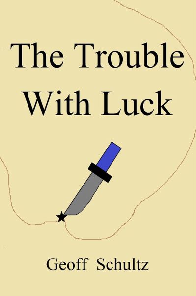 The Trouble With Luck (eBook, ePUB) The Trouble With Luck (eBook, ePUB)