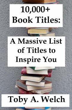 Cover 10,000+ Book Titles: A Massive List of Titles to Inspire You (eBook, ePUB)