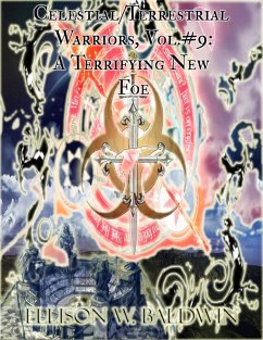 Cover Celestial/Terrestrial Warriors, Vol.#9: A Terrifying New Foe (eBook, ePUB)