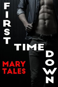Cover First Time Down (Mary Tales Shots- erotic short stories, #13) (eBook, ePUB)