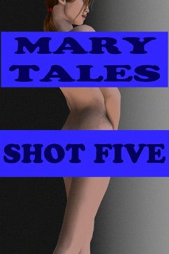 Cover Mary Tales Shots #5 (Mary Tales Shots- erotic short stories, #5) (eBook, ePUB)