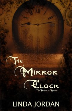 The Mirror Clock (eBook, ePUB) - Jordan, Linda The Mirror Clock (eBook, ePUB) - Jordan, Linda