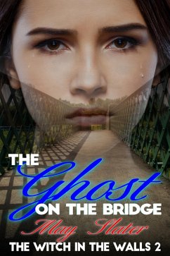 Cover The Ghost On The Bridge (The Witch In The Walls, #2) (eBook, ePUB)