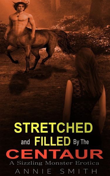 Stretched And Filled By The Centaur (eBook, ePUB)