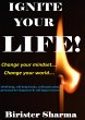 Ignite Your Life! Change Your... - Bild 1