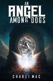 An Angel Among Dogs (eBook, ePUB)