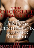 The Cockslut Chronicles: The Bear, the Husband, and a Dark Theater (eBook, ePUB)