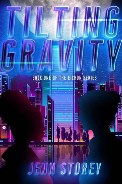Tilting Gravity (The Eichon Series, #1) (eBook, ePUB)