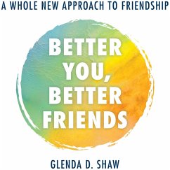 Better You, Better Friends (MP3-Download) - Shaw, Glenda D. Better You, Better Friends (MP3-Download) - Shaw, Glenda D.